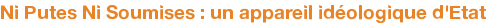  Ni Putes Ni Soumises : un appareil idéologique d'Etat