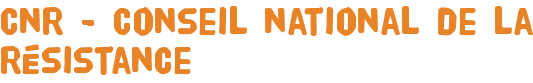 CnR - Conseil national de la Résistance