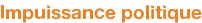 Impuissance politique